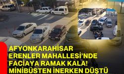 Afyonkarahisar Erenler Mahallesi’nde faciaya ramak kala! Minibüsten inerken düştü
