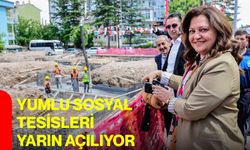 Yumlu Sosyal Tesisleri yarın açılıyor