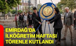 Emirdağ’da İlköğretim Haftası törenle kutlandı
