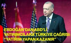 Erdoğan’dan ABD’li yatırımcılara Türkiye çağrısı: “yatırım yapan kazanır”