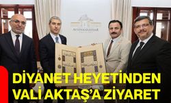Diyanet Heyetinden Vali Aktaş’a Ziyaret