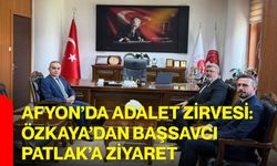 Afyon’da adalet zirvesi: Özkaya’dan Başsavcı Patlak’a ziyaret