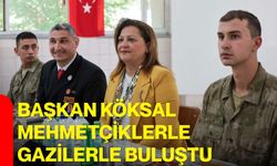 Başkan Köksal mehmetçiklerle gazilerle buluştu