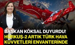 Burcu Köksal duyurdu! HÜRKUŞ-2 artık Türk Hava Kuvvetleri envanterinde