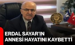 Erdal Sayar'ın annesi hayatını kaybetti