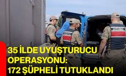 35 ilde uyuşturucu operasyonu: 172 şüpheli tutuklandı