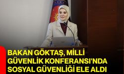 Bakan Göktaş, Milli Güvenlik Konferansı'nda sosyal güvenliği ele aldı