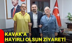 Kavak’a hayırlı olsun ziyareti