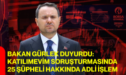 Bakan Gürlek duyurdu: Katılımevim soruşturmasında 25 şüpheli hakkında adli işlem