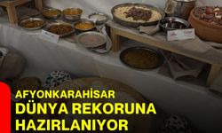 Afyonkarahisar dünya rekoruna hazırlanıyor