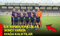 İlk yarıda yıkıldılar, ikinci yarıda ayağa kalktılar