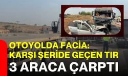 Otoyolda facia: Karşı şeride geçen tır 3 araca çarptı