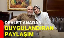 Devlet Anadan duygulandıran paylaşım