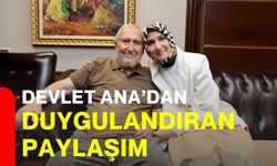Devlet Ana'dan duygulandıran paylaşım