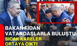Bakan Fidan vatandaşlarla buluştu: Sıcak kareler ortaya çıktı