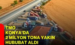 TMO Konya’da 2 milyon tona yakın hububat aldı
