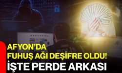 Afyon’da fuhuş ağı deşifre oldu!