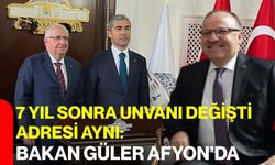 7 Yıl sonra unvanı değişti, adresi aynı: Bakan Güler Afyon’da