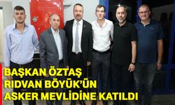 Başkan Öztaş, Rıdvan Böyük’ün asker mevlidine katıldı