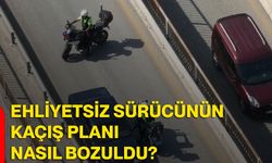 Ehliyetsiz sürücünün kaçış planı nasıl bozuldu?