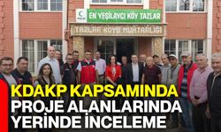 KDAKP kapsamında proje alanlarında yerinde inceleme