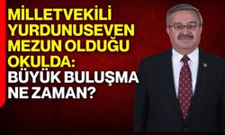 Milletvekili İbrahim Yurdunuseven mezun olduğu okulda: Büyük buluşma ne zaman?