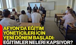 Afyon’da eğitim yöneticileri için yeni dönem başladı: Eğitimler neleri kapsıyor?