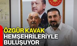 Özgür Kavak hemşehrileriyle buluşuyor