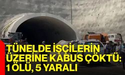 Tünelde işçilerin üzerine kabus çöktü: 1 ölü, 5 yaralı