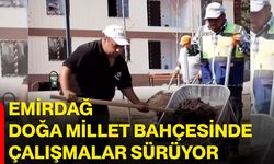 Emirdağ Doğa Millet Bahçesinde çalışmalar sürüyor