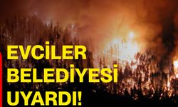 Evciler Belediyesi uyardı!