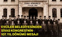 Evciler Belediyesinden Sivas Kongresi’nin 107. yıl dönümü mesajı