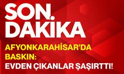 Afyonkarahisar’da baskın: Evden çıkanlar şaşırttı!