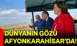 Dünyanın gözü Afyonkarahisar’da!