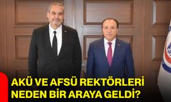 AKÜ ve AFSÜ rektörleri neden bir araya geldi?