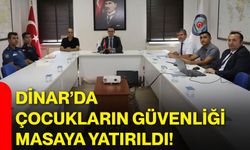 Dinar’da çocukların güvenliği masaya yatırıldı!