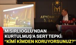 Mısırlıoğlu’ndan Kurtulmuş’a sert tepki: “Kimi kimden koruyorsunuz?”