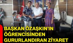 Başkan Özaşkın’ın öğrencisinden gururlandıran ziyaret