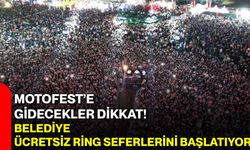 MOTOFEST’e gidecekler dikkat! Belediye ücretsiz ring seferlerini başlatıyor