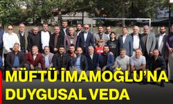 Müftü İmamoğlu’na duygusal veda