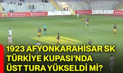 1923 Afyonkarahisar SK Türkiye Kupası’nda üst tura yükseldi mi?