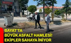 Bayat’ta büyük asfalt hamlesi! Ekipler sahaya iniyor