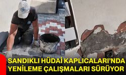 Sandıklı Hüdai Kaplıcaları’nda yenileme çalışmaları sürüyor