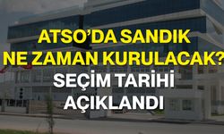 ATSO’da sandık ne zaman kurulacak? Seçim tarihi açıklandı