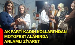 AK Parti Kadın Kolları’ndan MotoFest alanında anlamlı ziyaret