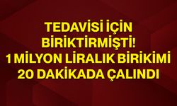 Tedavisi için biriktirmişti! 1 milyon liralık birikimi 20 dakikada çalındı