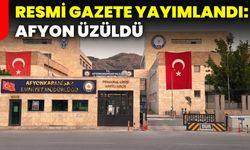 Resmi Gazete yayımlandı: Afyon üzüldü