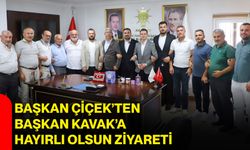 Başkan Çiçek’ten Başkan Kavak’a hayırlı olsun ziyareti
