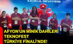 Afyon’un minik dahileri TEKNOFEST Türkiye Finali’nde!