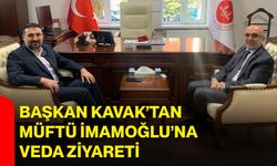 Başkan Kavak’tan Müftü İmamoğlu’na veda ziyareti